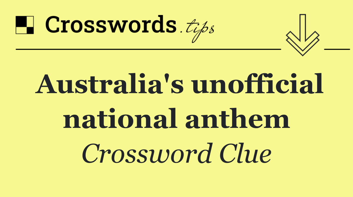 Australia's unofficial national anthem