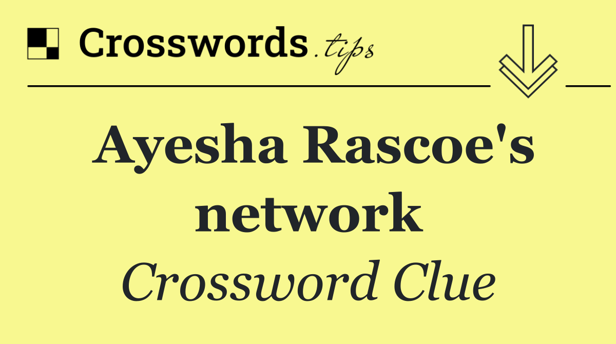 Ayesha Rascoe's network