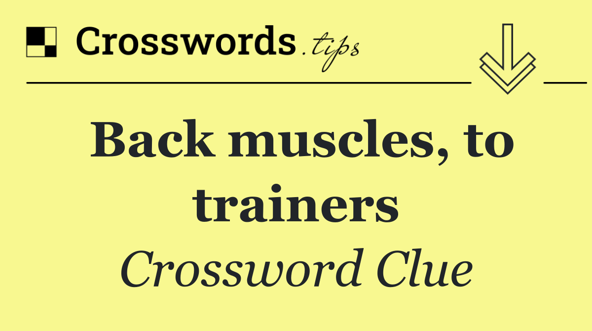 Back muscles, to trainers