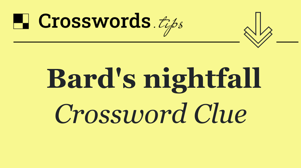 Bard's nightfall