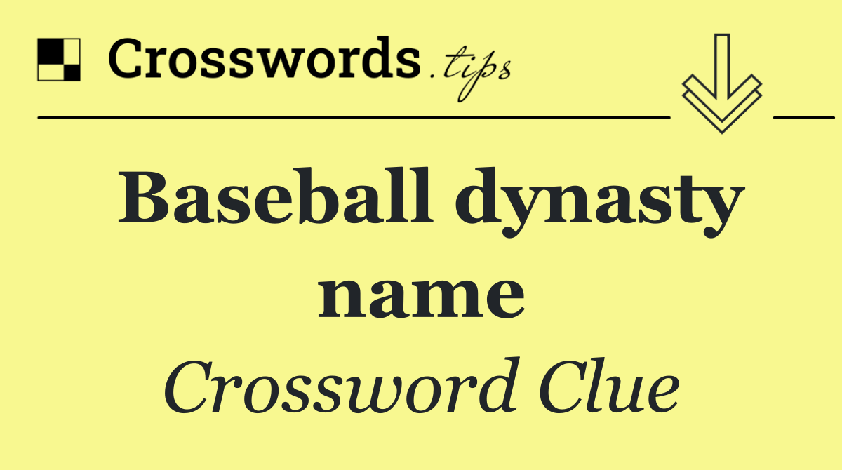 Baseball dynasty name