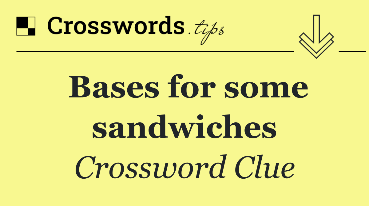 Bases for some sandwiches