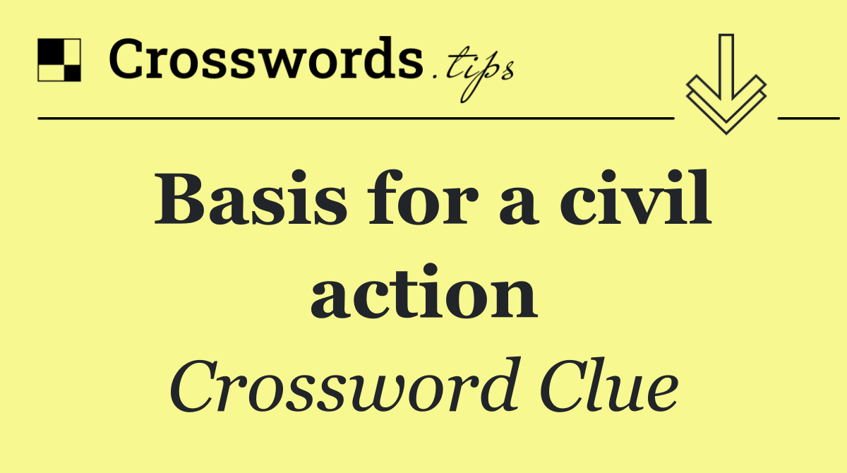 Basis for a civil action