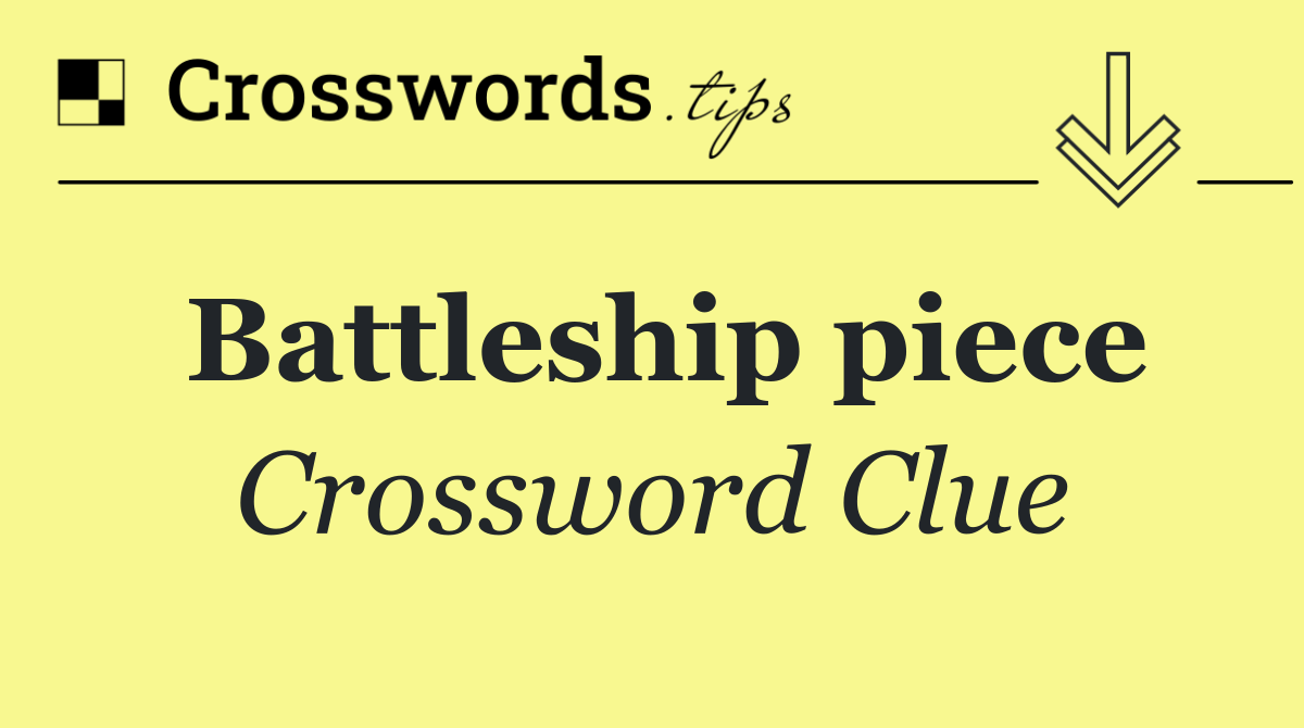 Battleship piece