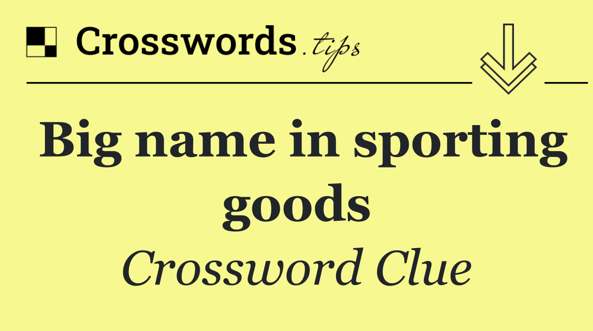 Big name in sporting goods