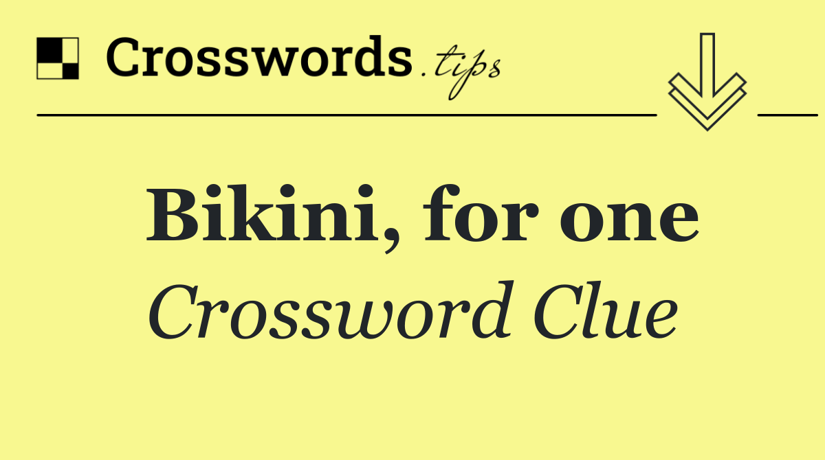 Bikini, for one