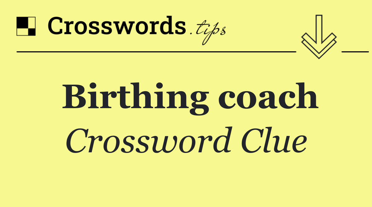 Birthing coach