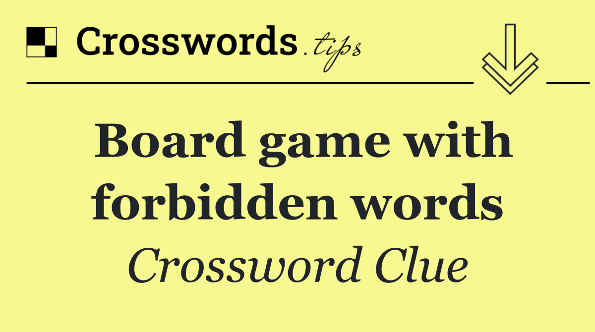 Board game with forbidden words