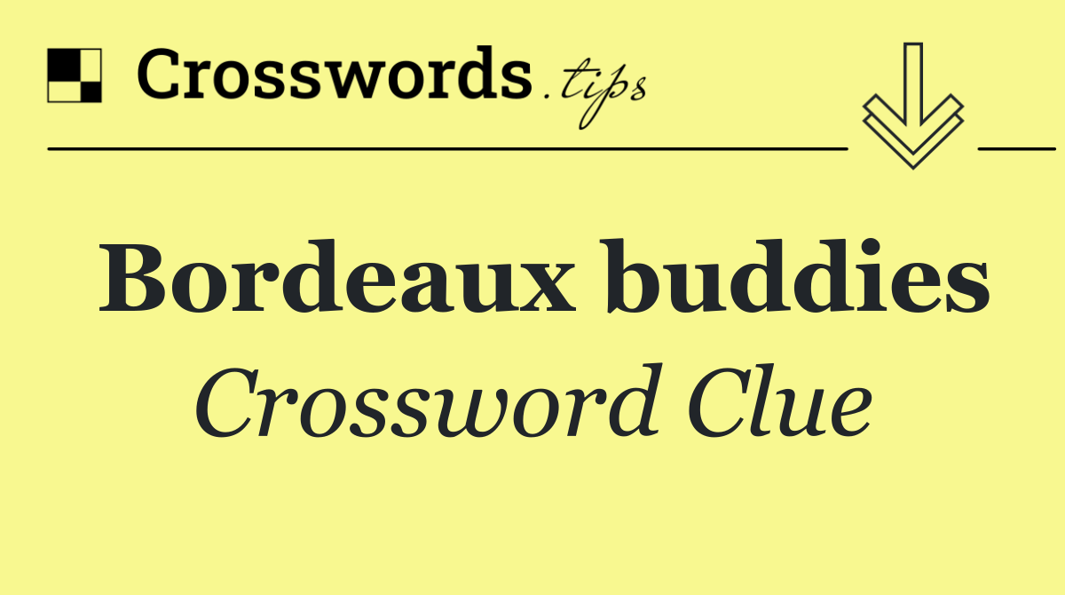 Bordeaux buddies