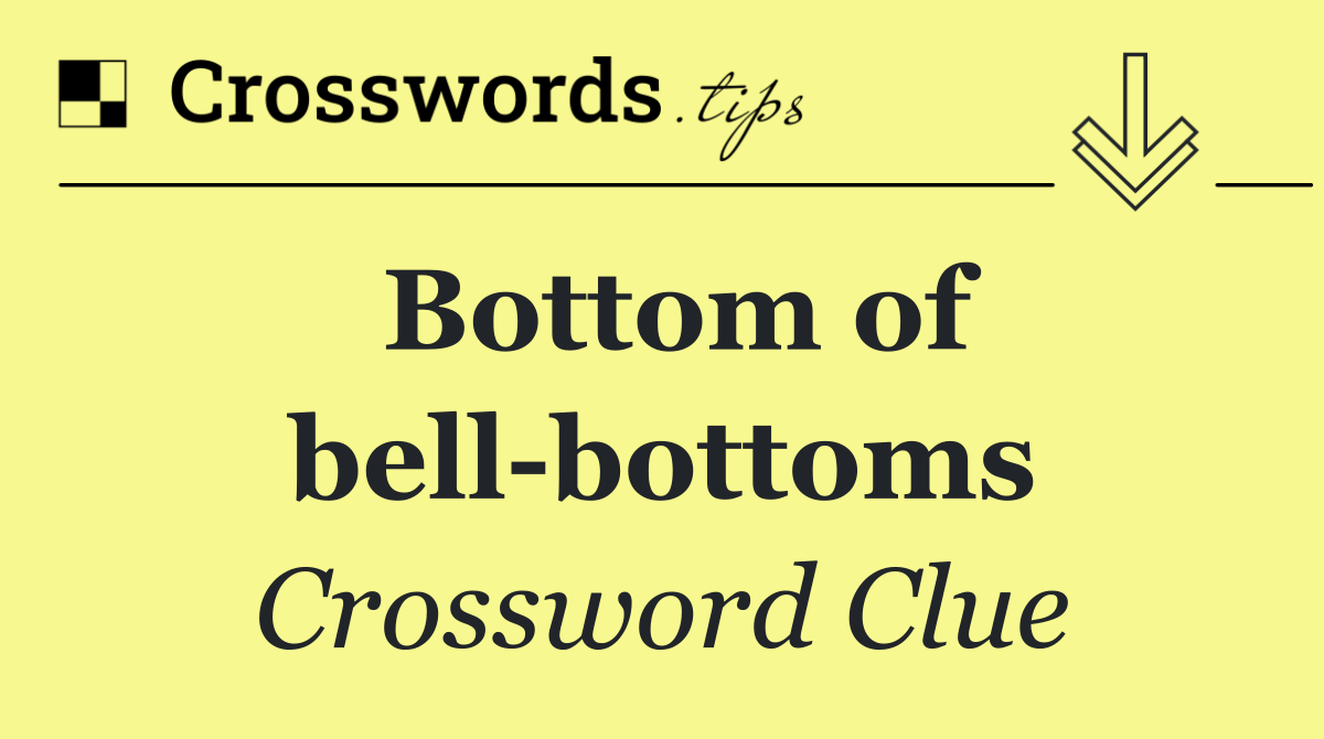 Bottom of bell bottoms