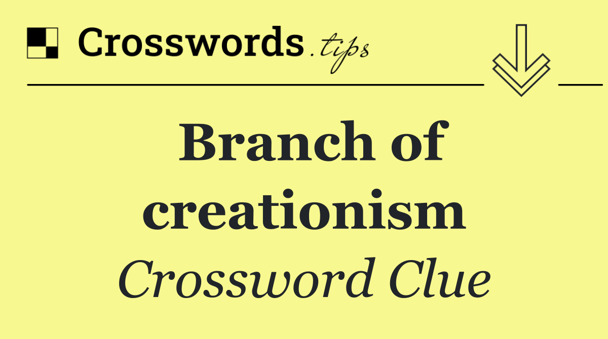 Branch of creationism