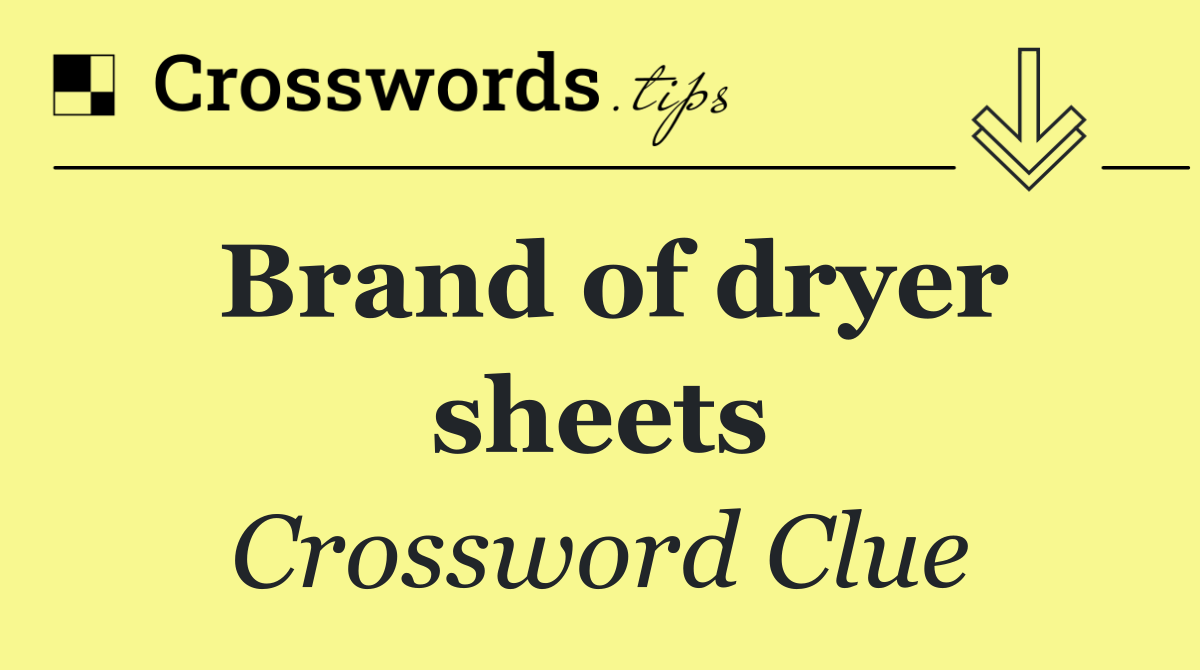 Brand of dryer sheets