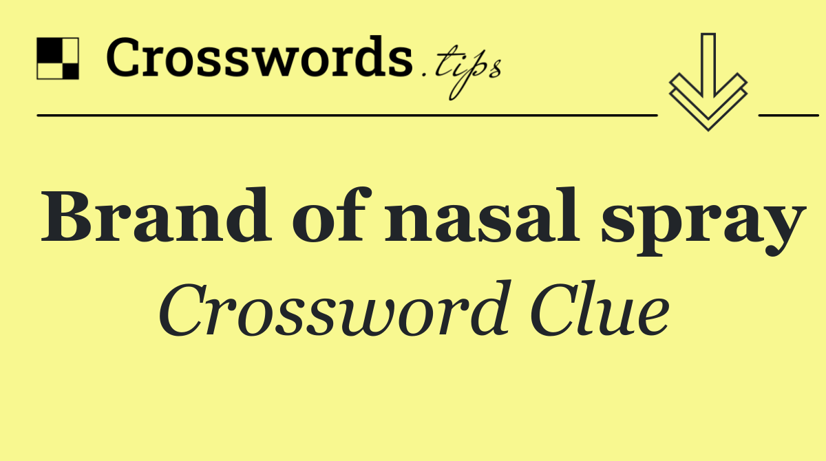 Brand of nasal spray
