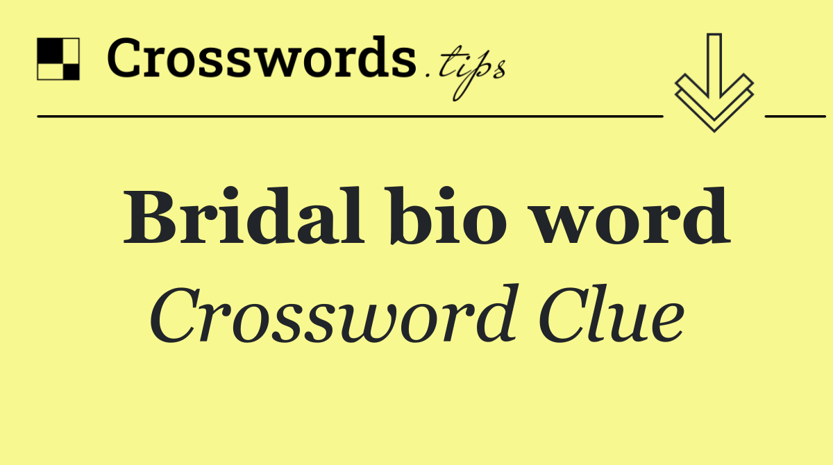 Bridal bio word