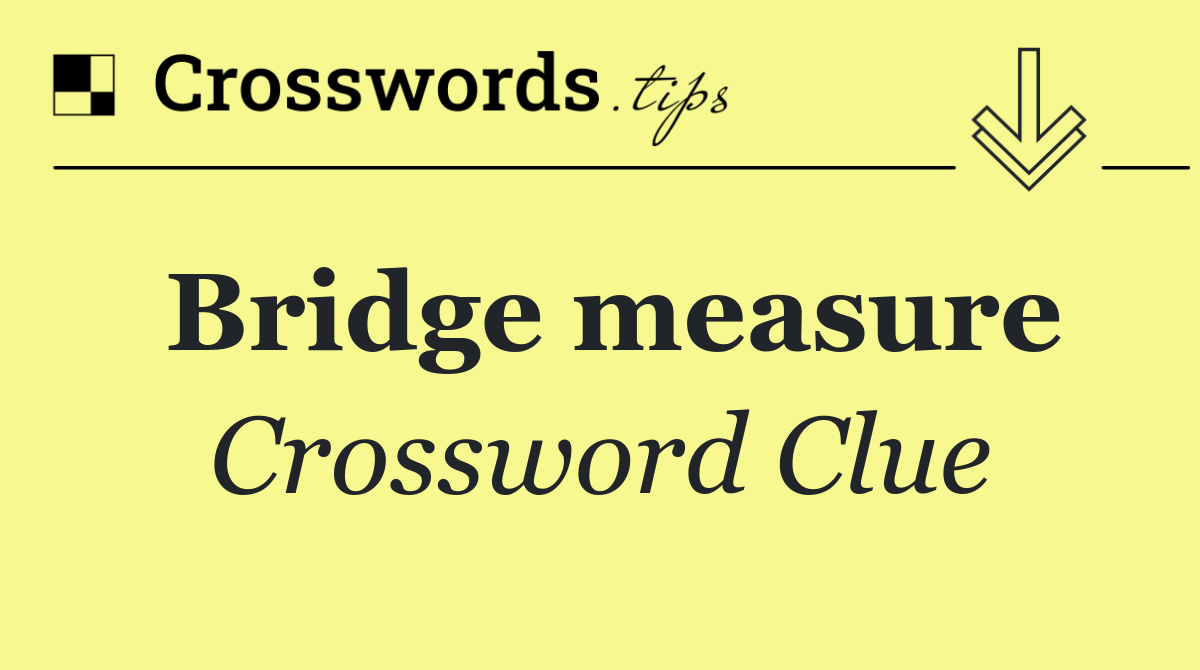 Bridge measure