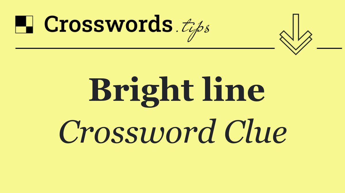 Bright line