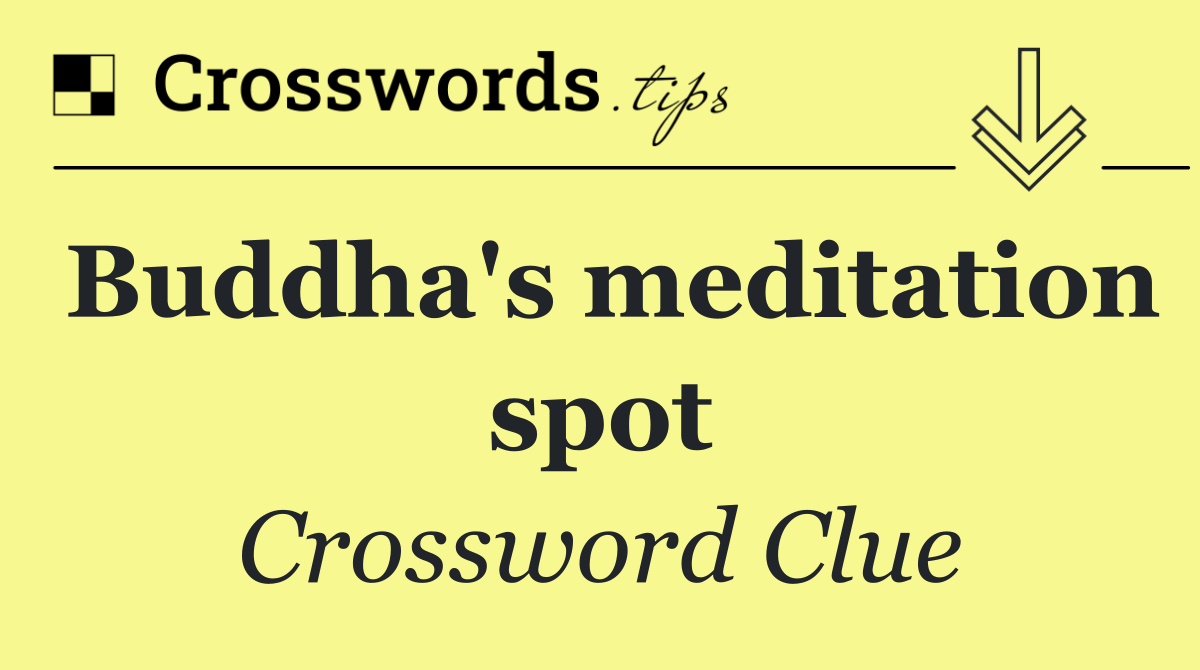 Buddha's meditation spot