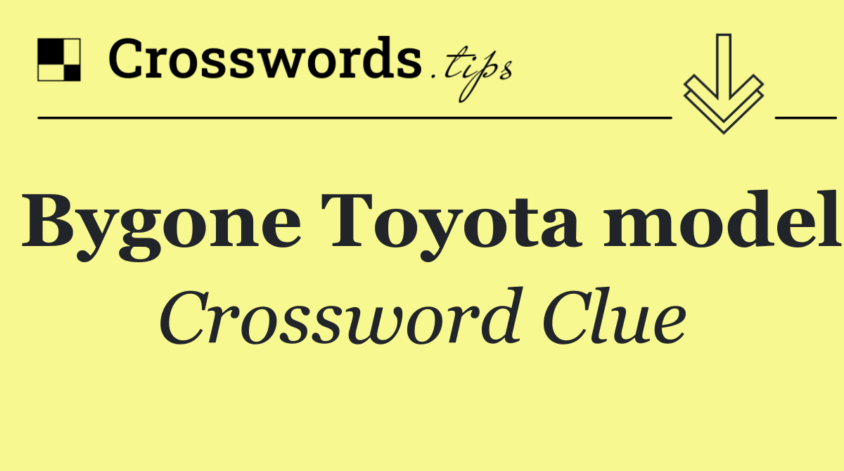 Bygone Toyota model