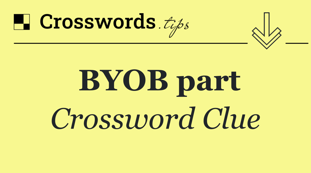 BYOB part