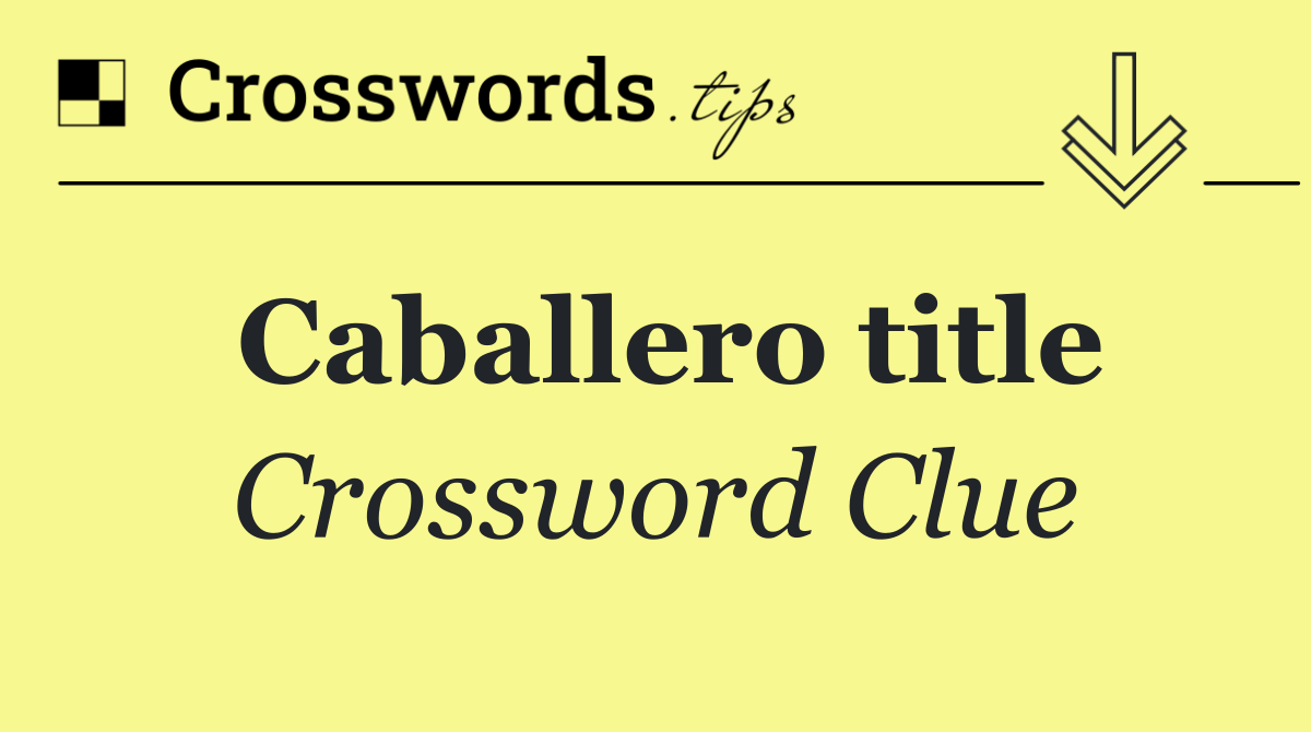 Caballero title