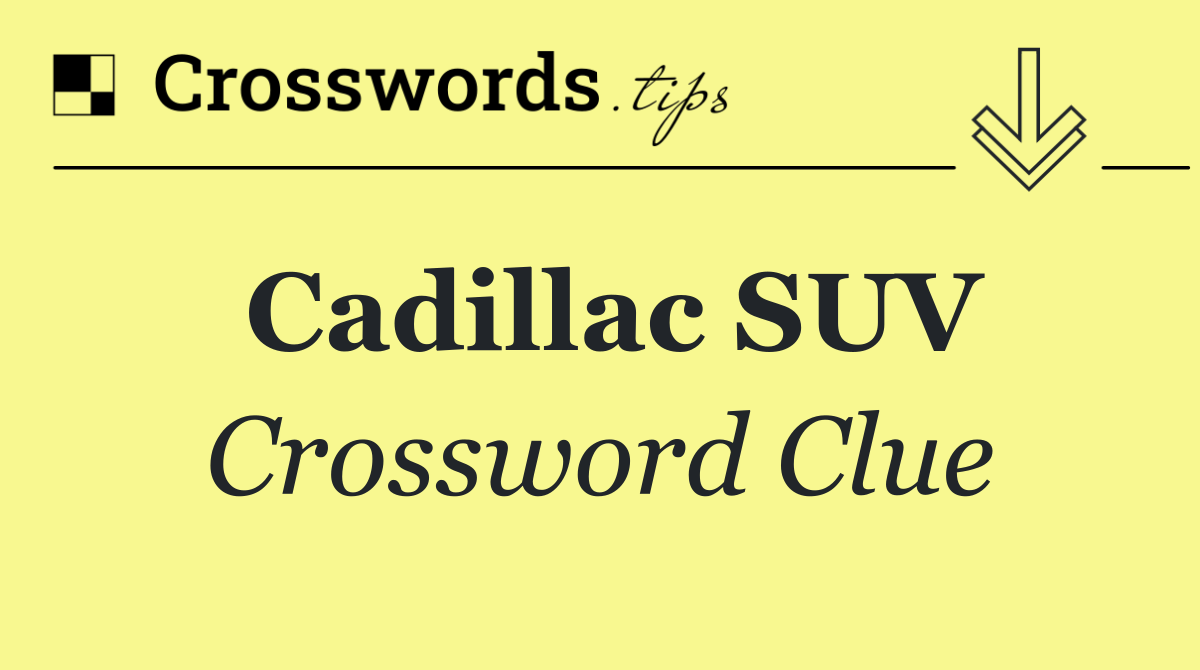 Cadillac SUV