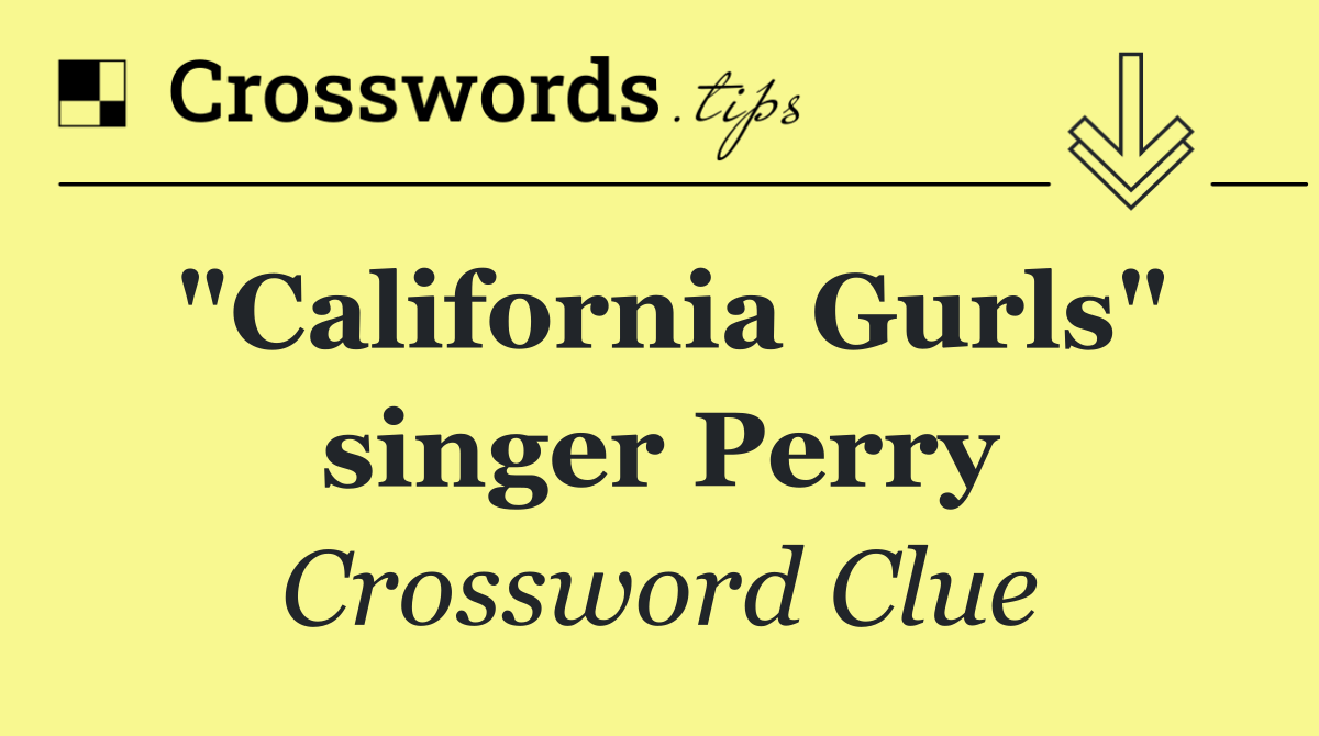 "California Gurls" singer Perry