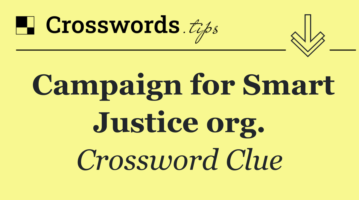 Campaign for Smart Justice org.