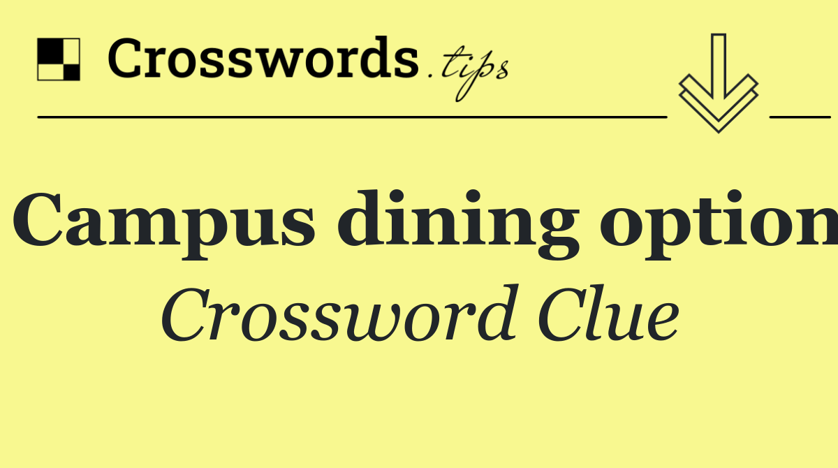 Campus dining option
