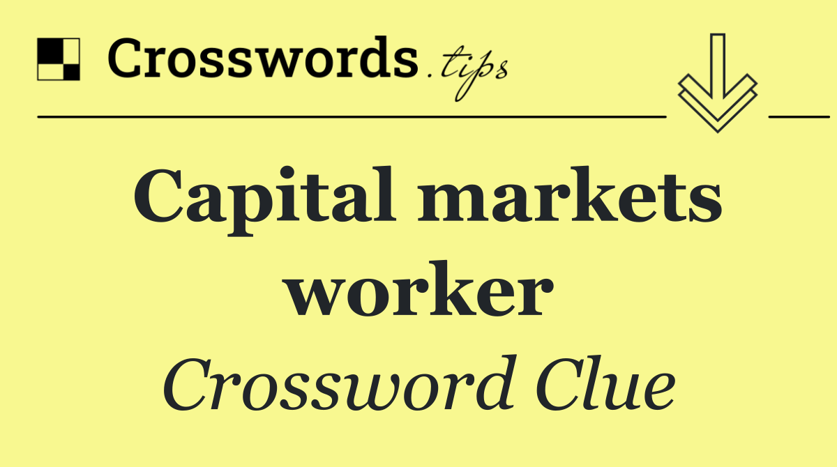 Capital markets worker