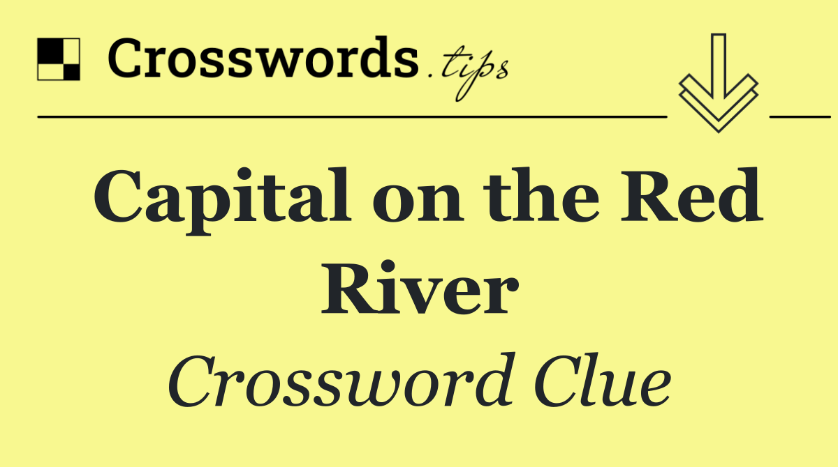 Capital on the Red River