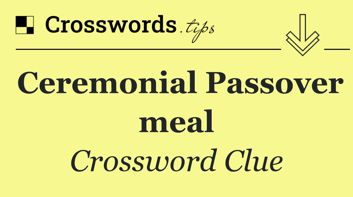 Ceremonial Passover meal