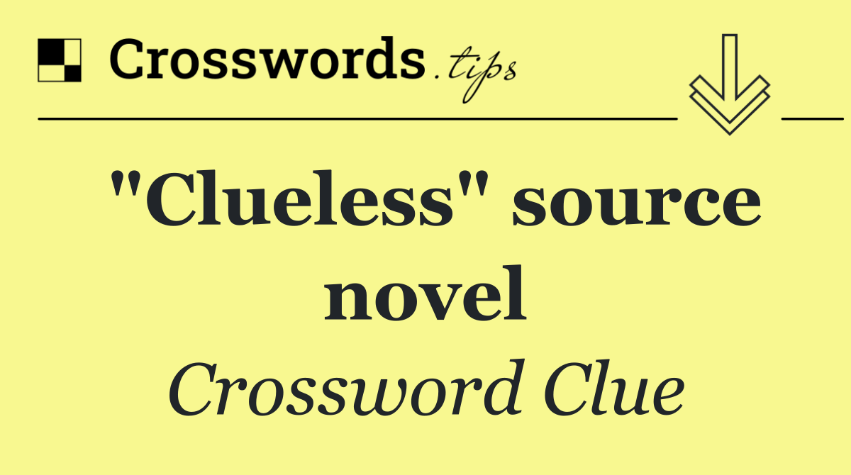 "Clueless" source novel