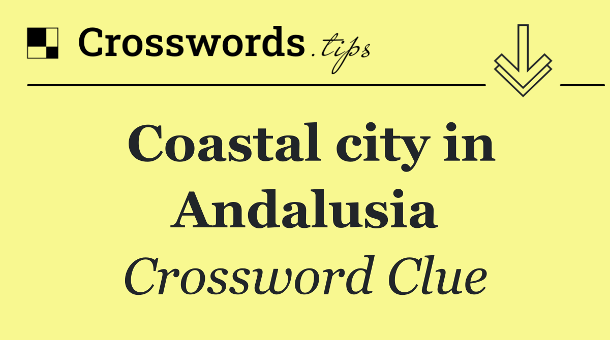 Coastal city in Andalusia