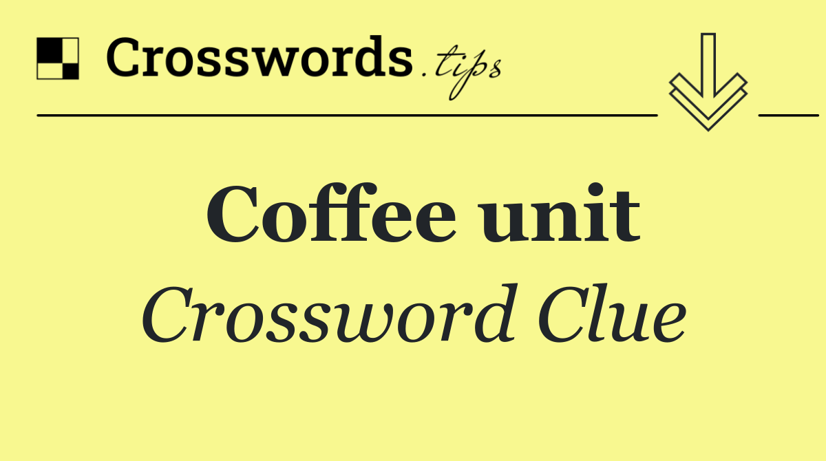 Coffee unit