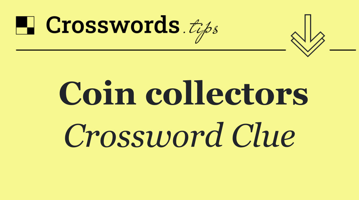 Coin collectors