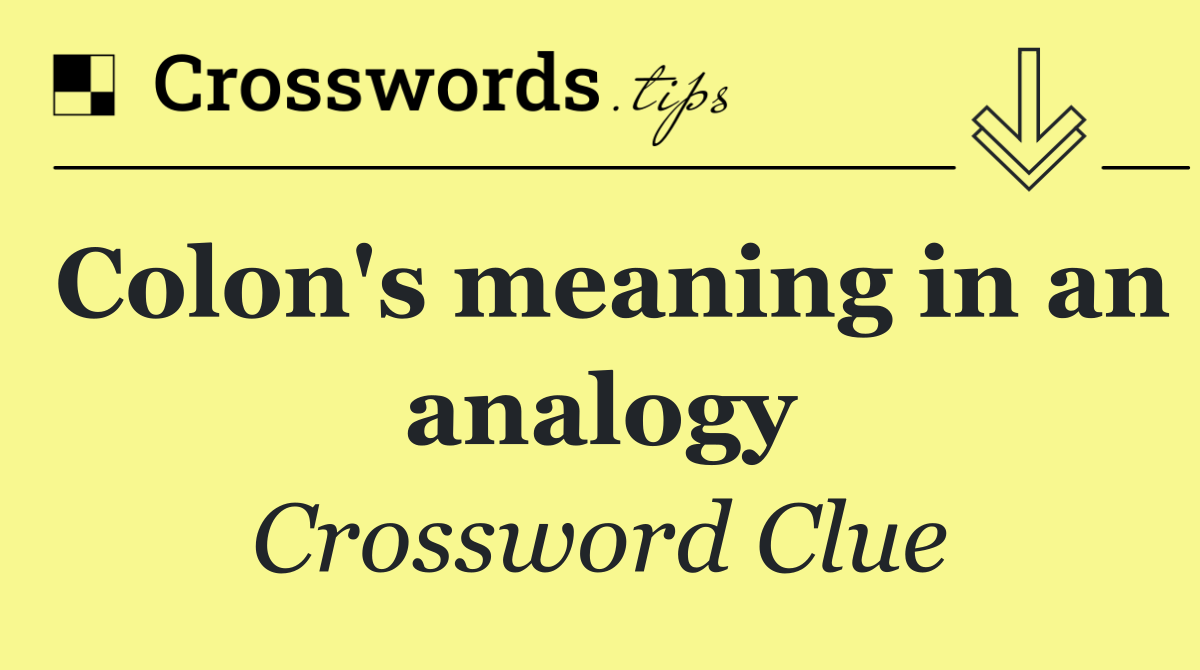 Colon's meaning in an analogy