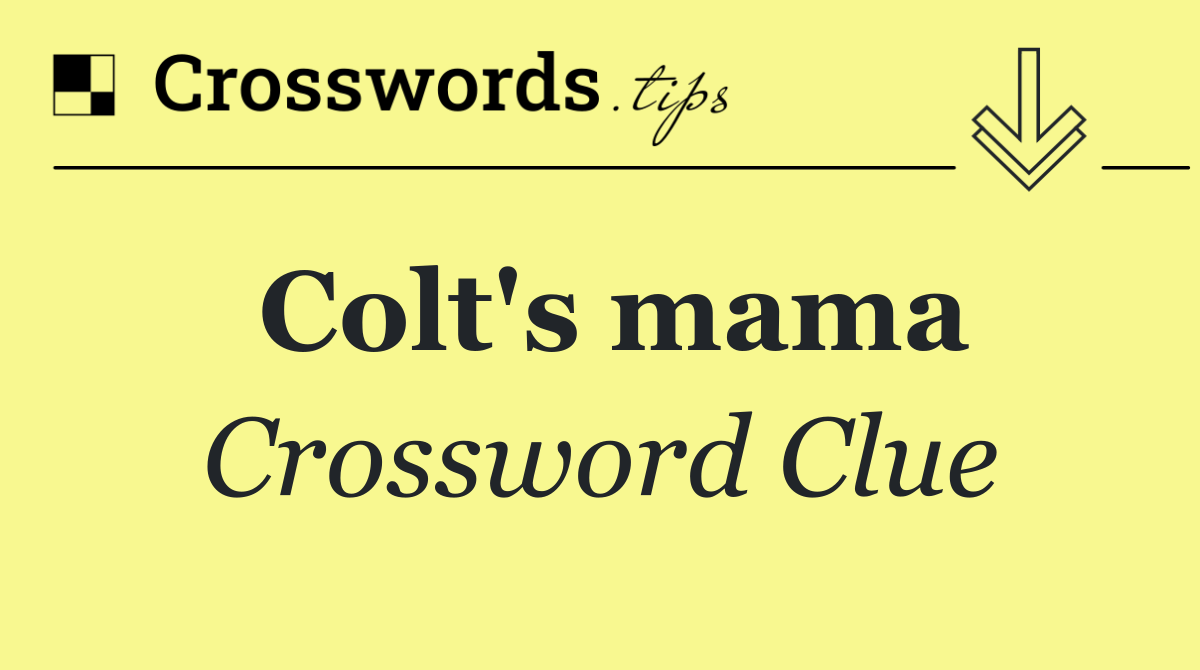 Colt's mama
