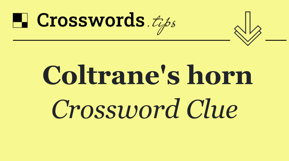 Coltrane's horn