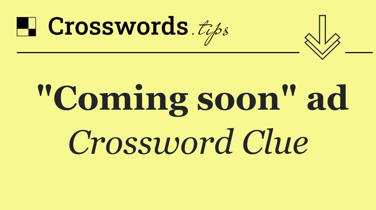 "Coming soon" ad