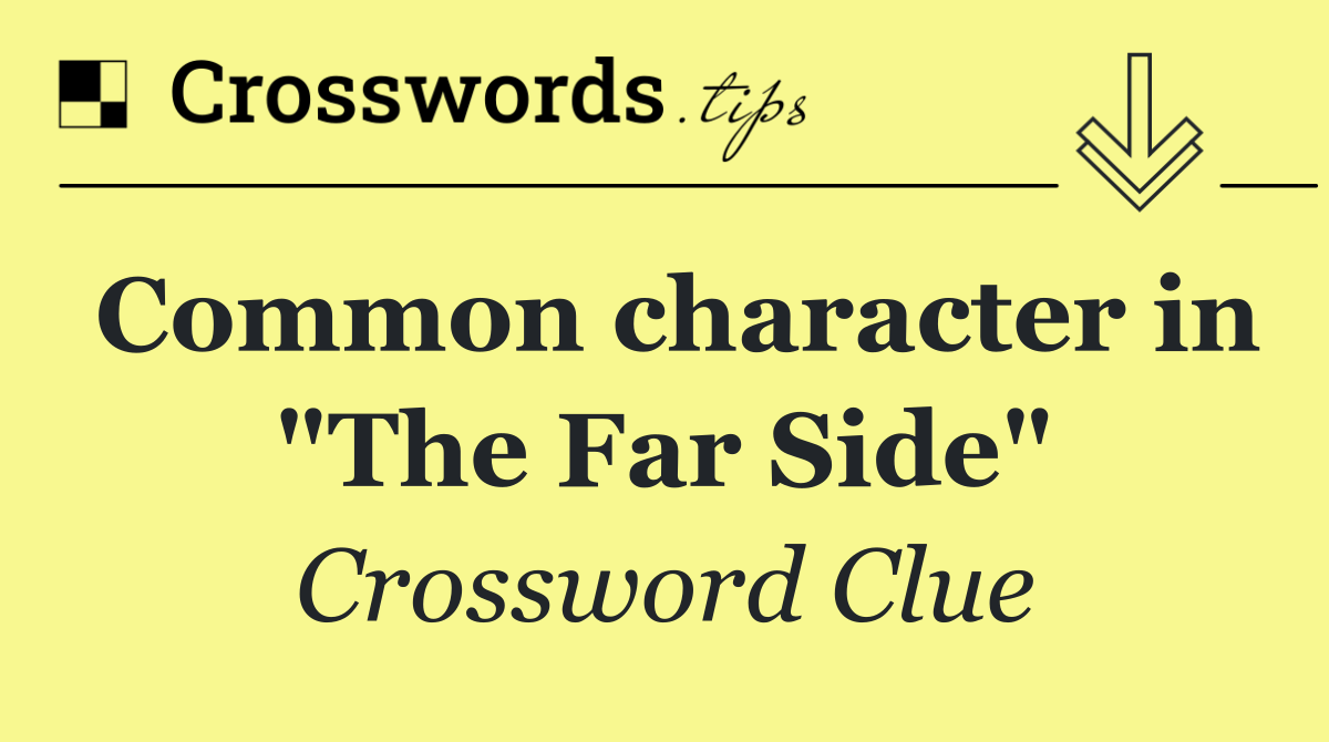 Common character in "The Far Side"