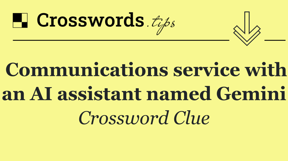Communications service with an AI assistant named Gemini