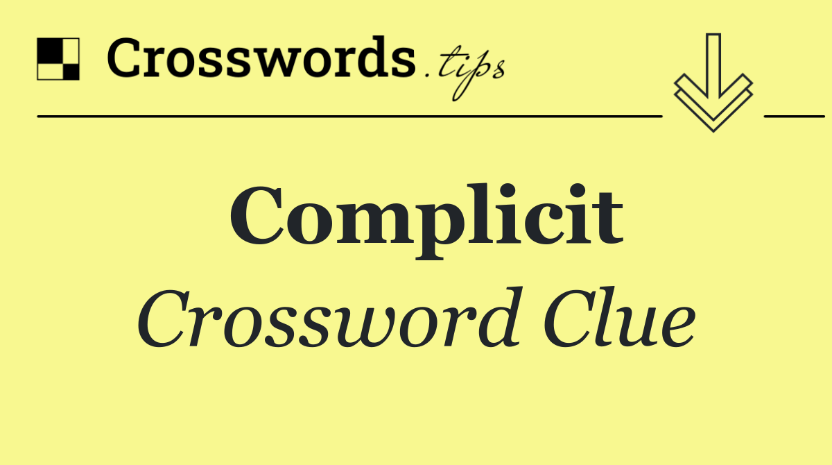 Complicit