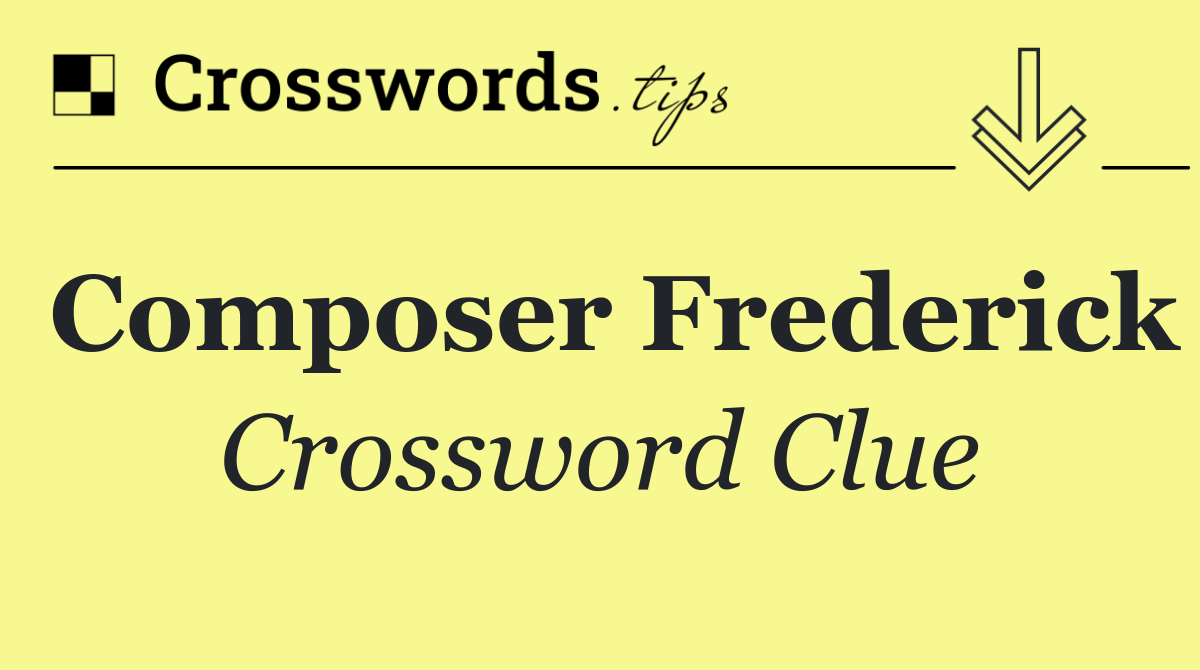 Composer Frederick