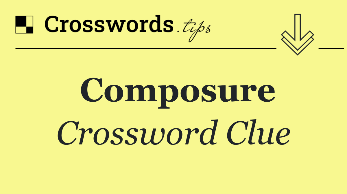 Composure