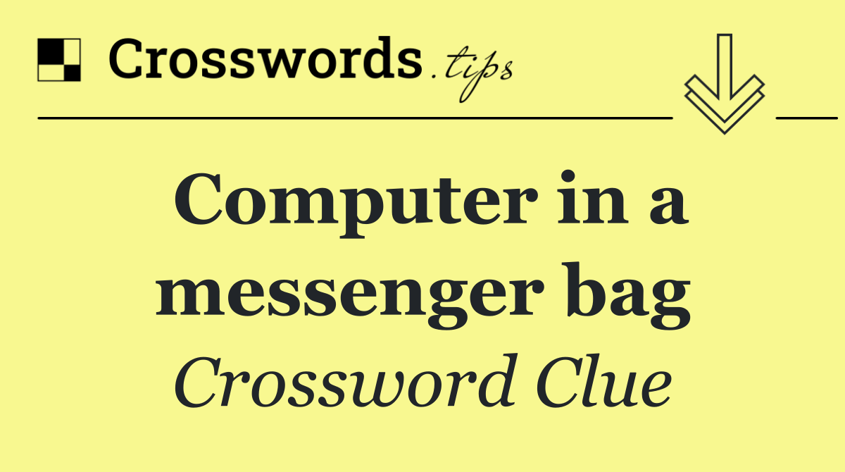 Computer in a messenger bag