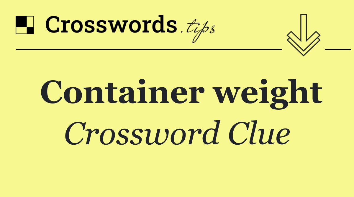 Container weight
