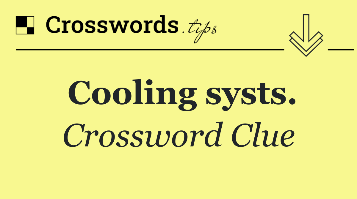 Cooling systs.