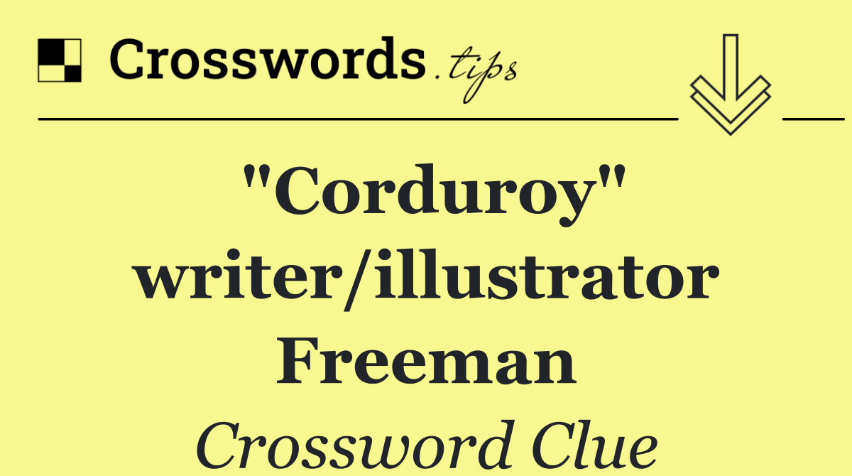 "Corduroy" writer/illustrator Freeman