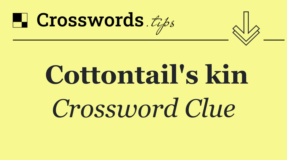 Cottontail's kin