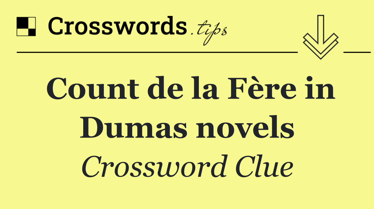 Count de la Fère in Dumas novels